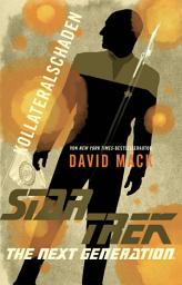 Icon image Star Trek - The Next Generation: Kollateralschaden
