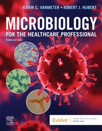 Icon image Microbiology for the Healthcare Professional - E-Book: Edition 3