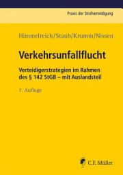 Icon image Verkehrsunfallflucht: Verteidigerstrategien im Rahmen des § 142 StGB - mit Auslandsteil, Ausgabe 7