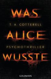 Icon image Was Alice wusste: Psychothriller