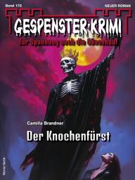 Icon image Gespenster-Krimi 175: Der Knochenfürst