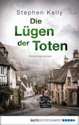 Icon image Die Lügen der Toten: Roman