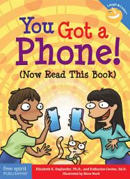 Icon image You Got a Phone! (Now Read This Book)