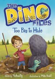 Icon image The Dino Files #2: Too Big to Hide