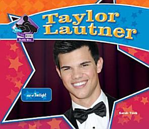 Icon image Taylor Lautner: Star of Twilight: Star of Twilight