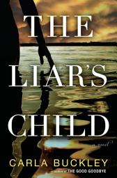 Icon image The Liar's Child: A Novel