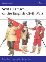 Icon image Scots Armies of the English Civil Wars