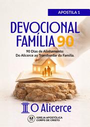 Imagem do ícone Devocional Família 90 - O ALICERCE - LIVRO 1