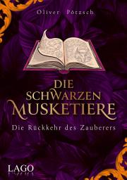 Icon image Die Schwarzen Musketiere 3: Die Rückkehr des Zauberers | Aufregender Wettlauf gegen die Zeit mit Unterstützung des größten Magiers aller Zeiten.