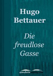 Icon image Die freudlose Gasse: Ein Wiener Roman aus unseren Tagen