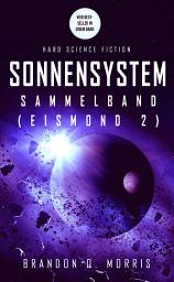 Icon image Sonnensystem: Sammelband (Eismond 2)