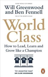 Icon image World Class: How to Lead, Learn and Grow like a Champion