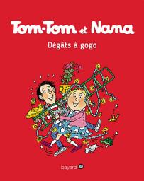 Icon image Tom-Tom et Nana, Tome 23: Dégats à gogo !