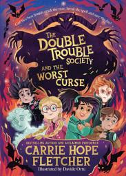 Icon image The Double Trouble Society and the Worst Curse