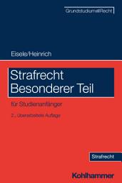 Icon image Strafrecht Besonderer Teil: für Studienanfänger, Ausgabe 2