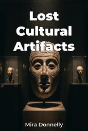 Icon image Lost Cultural Artifacts