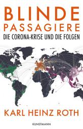 Icon image Blinde Passagiere: Die Corona-Krise und ihre Folgen