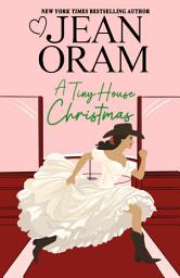 Icon image A Tiny House Christmas: A Runaway Bride Christmas Romance