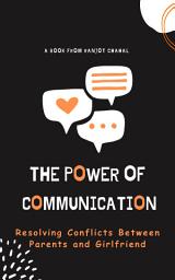 Icon image The Power of Communication: Resolving Conflicts Between Parents and Girlfriend