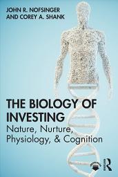 Icon image The Biology of Investing