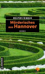 Icon image Mörderisches aus Hannover: 11 Krimis und 125 Freizeittipps