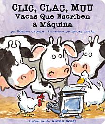 Icon image Clic, clac, muu (Click, Clack, Moo): Vacas que escriben a máquina