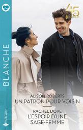 Icon image Un patron pour voisin - L'espoir d'une sage-femme