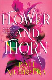 Icon image Flower and Thorn: A Novel