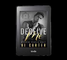Icon image Deceive Me: Broken People Duet (A Dark New Adult Bully College Romance)