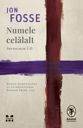 Icon image Numele celalalt: Septologie I-II
