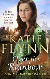 Icon image Over the Rainbow: The brand new heartwarming romance from the Sunday Times bestselling author