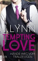 Icon image Tempting Love - Hände weg vom Trauzeugen