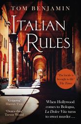 Icon image Italian Rules: a gripping crime thriller set in the heart of Italy