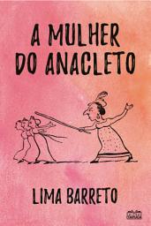 Icon image A mulher do Anacleto