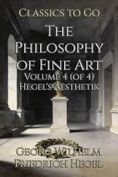 Icon image The Philosophy of Fine Art: Restored Classics to Go Edition
