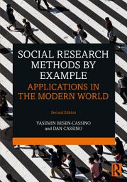 Icon image Social Research Methods by Example: Applications in the Modern World, Edition 2