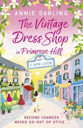 Icon image The Vintage Dress Shop in Primrose Hill: Part One: A New Look