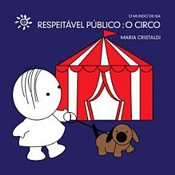 Icon image Respeitável público: o circo