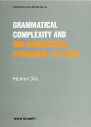 Icon image Grammatical Complexity and One-Dimensional Dynamical Systems
