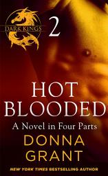 Icon image Hot Blooded: Part 2: A Dark King Novel in Four Parts