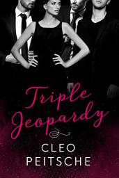 Icon image Triple Jeopardy (Office Menage Romance BDSM)