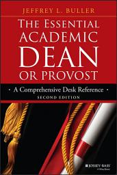 Icon image The Essential Academic Dean or Provost: A Comprehensive Desk Reference, Edition 2