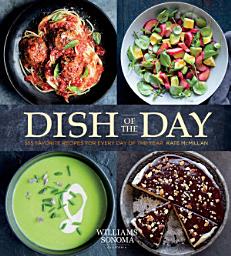 Icon image Dish of the Day: 365 Favorite Recipes for Every Day of the Year