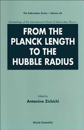Icon image From the Planck Length to the Hubble Radius