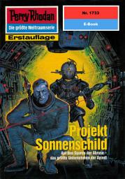 Icon image Perry Rhodan 1733: Projekt Sonnenschild: Perry Rhodan-Zyklus "Die Ayindi"
