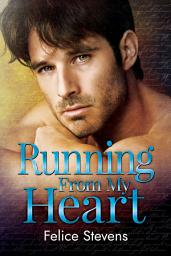 Icon image Running From My Heart: A Second Chance at Love Gay Romance