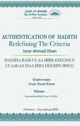 Icon image Oromo: Hadiisa Rasuulaa Mirkaneessuu Ulaagaa Isaa Irra Deebiin Ibsuu (Books-in-Brief: Authentication of Hadith: Redefining the Criteria)