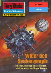 Icon image Perry Rhodan 2192: Wider den Seelenvampir: Perry Rhodan-Zyklus "Das Reich Tradom"