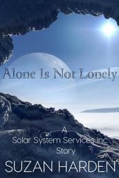 Icon image Alone Is Not Lonely: A Solar System Services Inc. Story