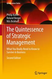 Icon image The Quintessence of Strategic Management: What You Really Need to Know to Survive in Business, Edition 2
